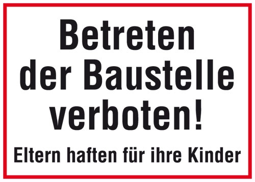 Betreten der Baustelle verboten!